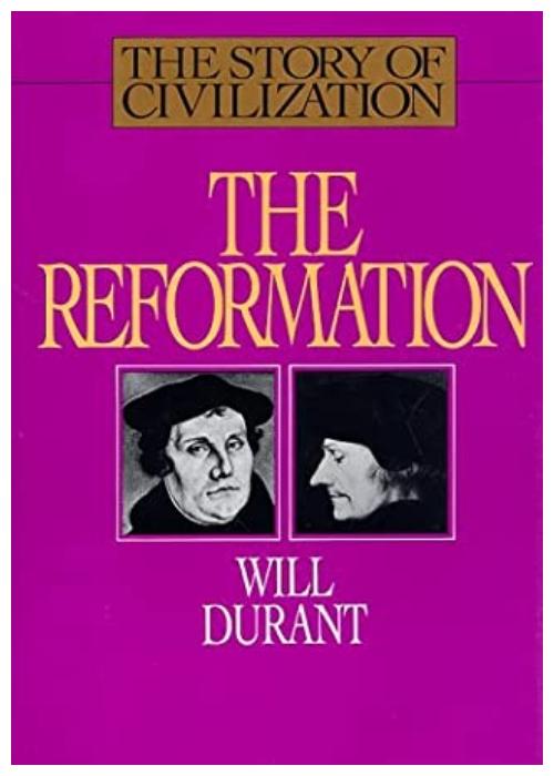 الإصلاح The Reformation- قصة الحضارة