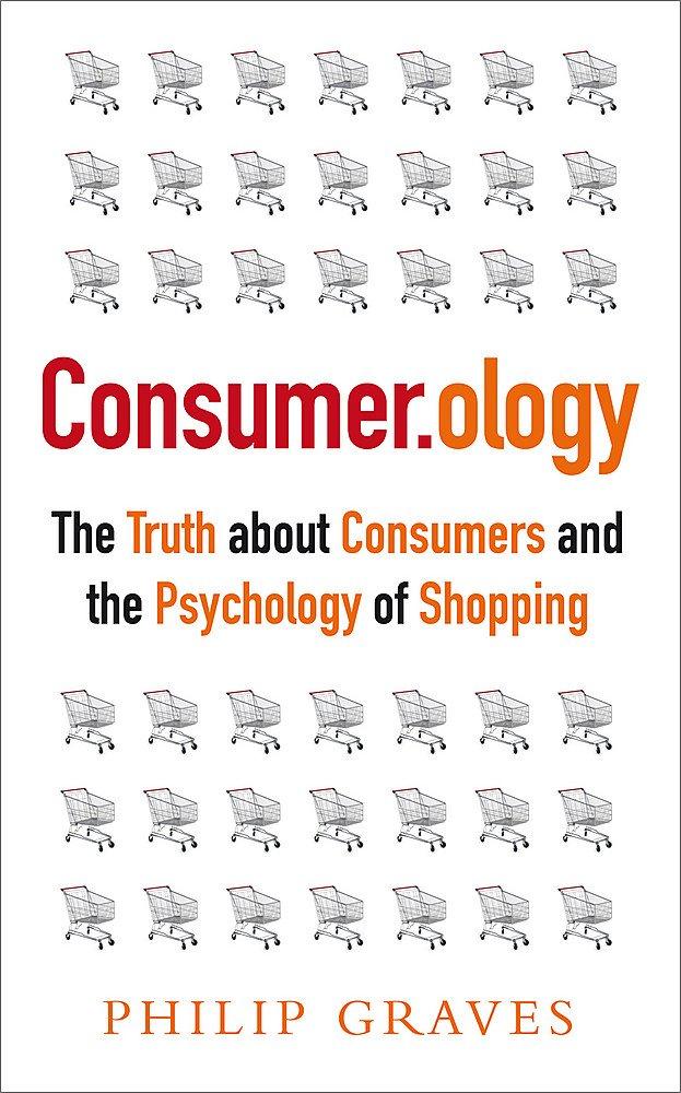 غلاف كتاب Consumer.ology: The Market Research Myth, the Truth About Consumers, and the Psychology of Shopping
