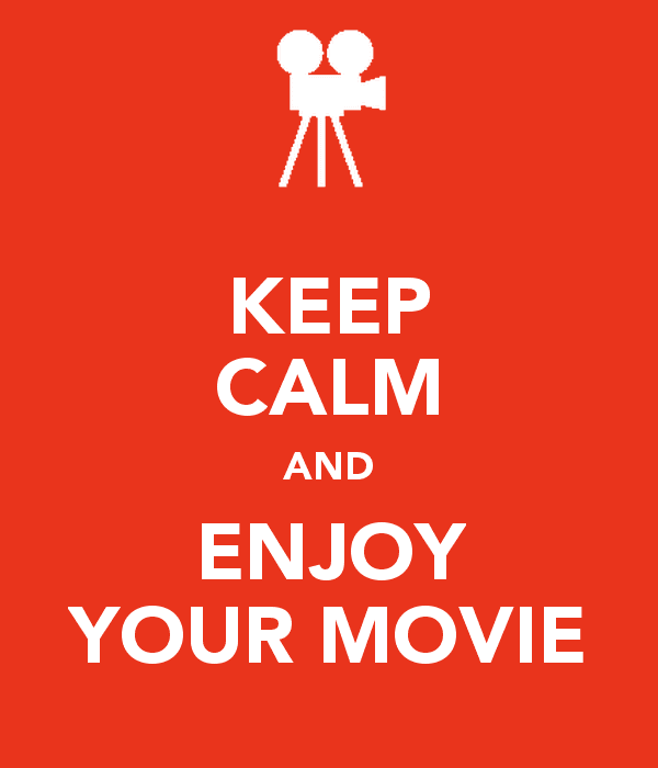 keep-calm-and-enjoy-your-movie
