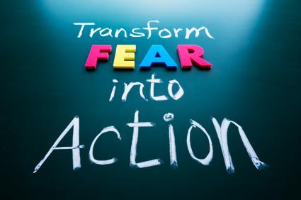 Transform fear into action concept
