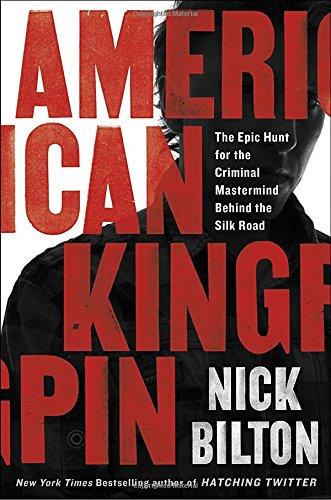 American Kingpin: by Nick Bilton