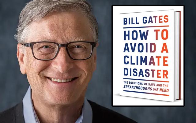 بيل غيتس وكتاب عن أزمة التغير المناخي ربما يحمل بين طياته مفتاح نجاة البشرية