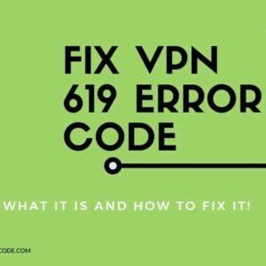 كيفية إصلاح الخطأ 619 في اتصال VPN