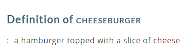 تعريف الـ cheeseburger بحسب قاموس Merriam-Webster
