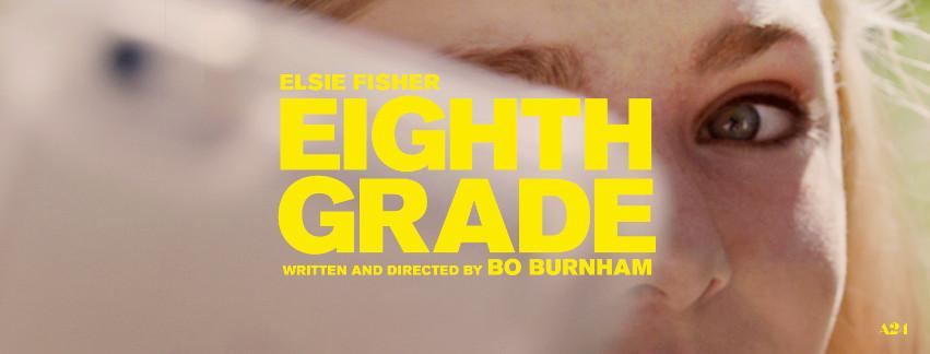 بوستر فيلم Eighth Grade - أفضل الأفلام الكوميدية في 2018