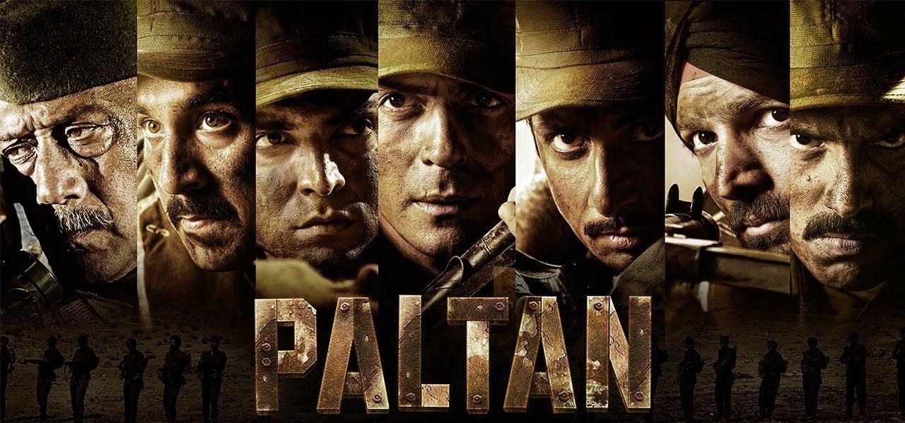 Paltan بوستر فيلم أفضل الأفلام الهندية في 20118