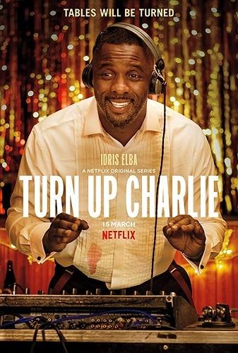 بوستر مسلسل Turn Up Charlie أقوى مسلسلات نتفليكس 2019