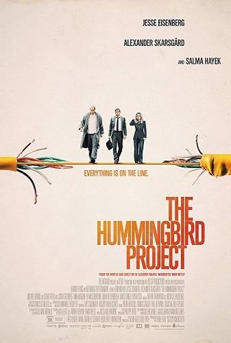 بوستر فيلم The Hummingbird Project - أفضل أفلام غموض وتشويق وإثارة لشهر مارس 2019