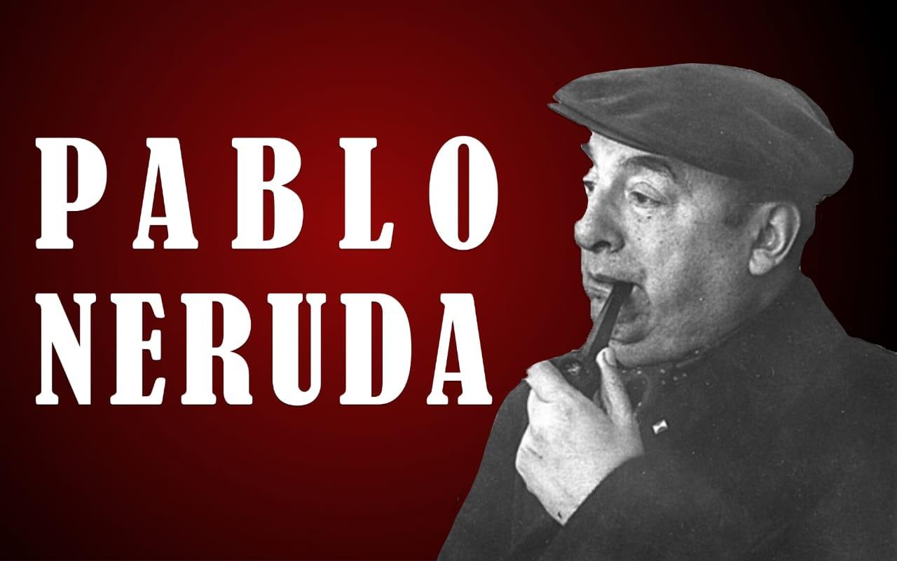 PABLO NERUDA - أشهر وأفضل الكتاب