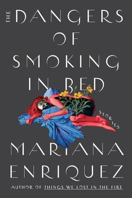 أخطار التدخين في السرير - ماريانا إنريكز - القائمة الطويلة للبوكر الدولية لعام 2021