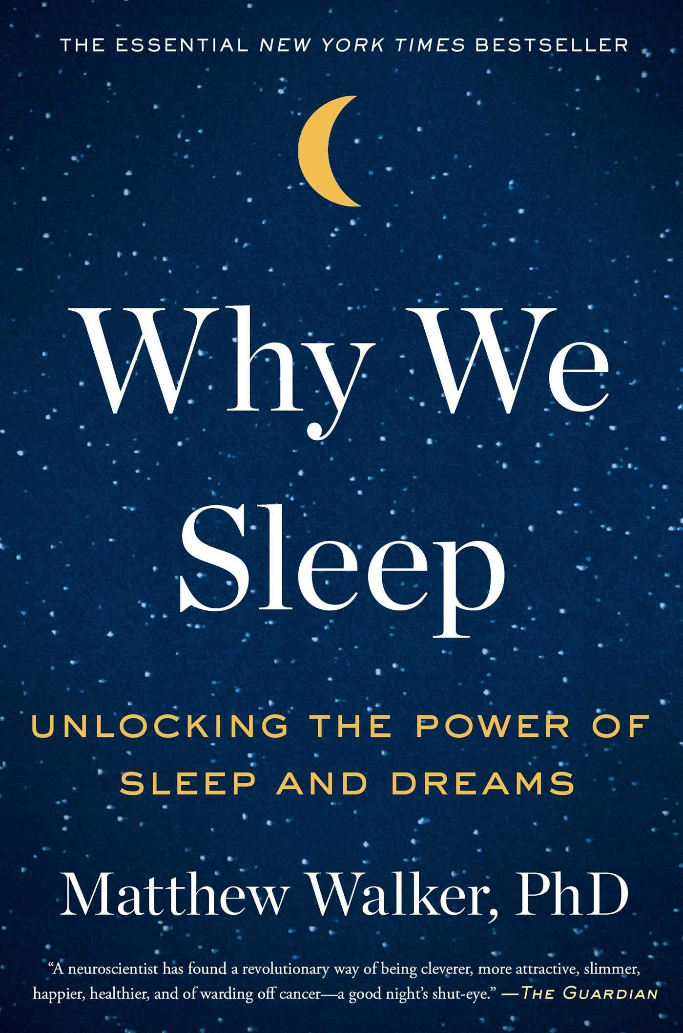 Why We Sleep - أهم كتب الصحة الجسدية والنفسية لتصبح أكثر صحة وسعادة وأقل توترًا