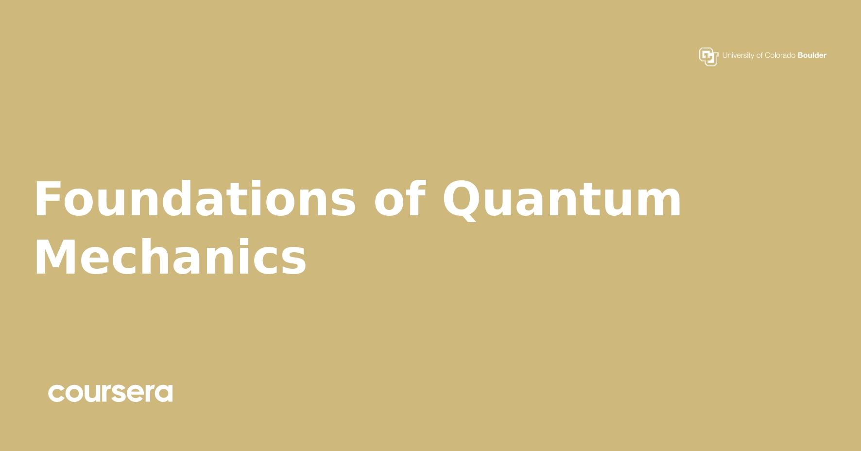 Foundations of Quantum Mechanics